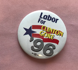 Labor For Clinton Gore Political Campaign Pinback Button