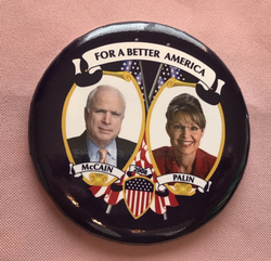 Vintage McCain Palin Political Campaign Button